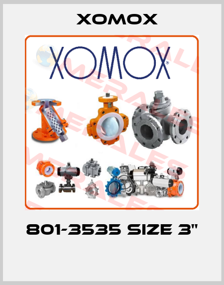 801-3535 SIZE 3"  Xomox
