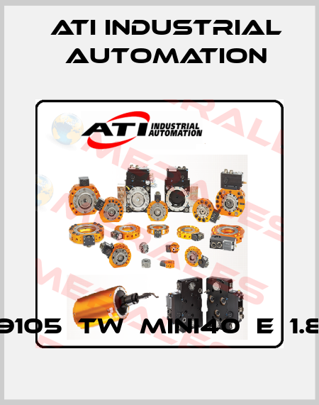 9105‐TW‐MINI40‐E‐1.8 ATI Industrial Automation