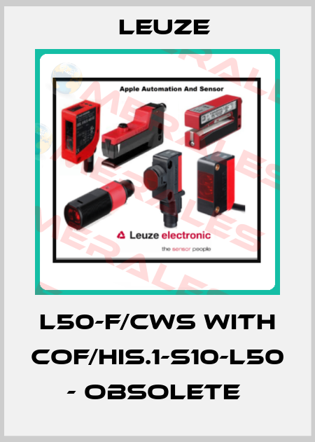 L50-F/CWS with COF/HIS.1-S10-L50 - obsolete  Leuze