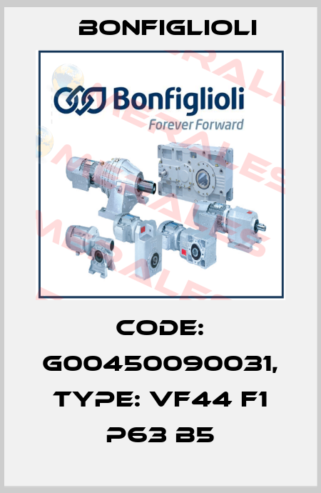 Code: G00450090031, Type: VF44 F1 P63 B5 Bonfiglioli