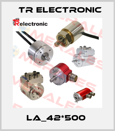 LA_42*500  TR Electronic