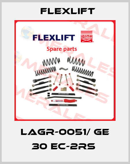 LAGR-0051/ GE 30 EC-2RS  Flexlift