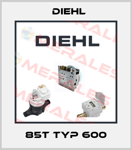 85T TYP 600 Diehl