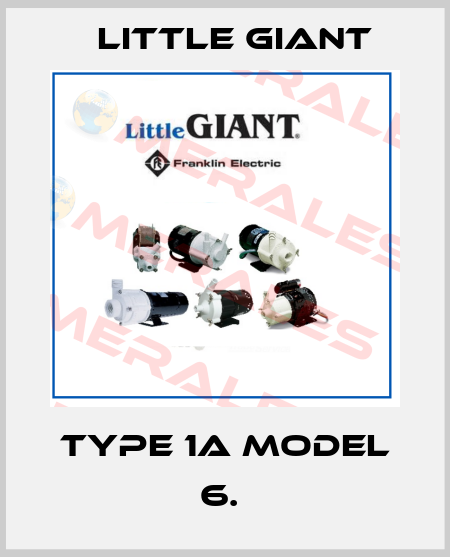 Type 1A Model 6.  Little Giant