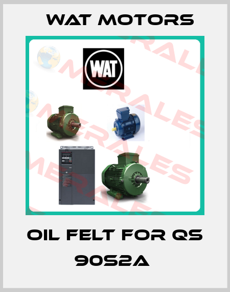 Oil Felt For QS 90S2A  Wat Motors