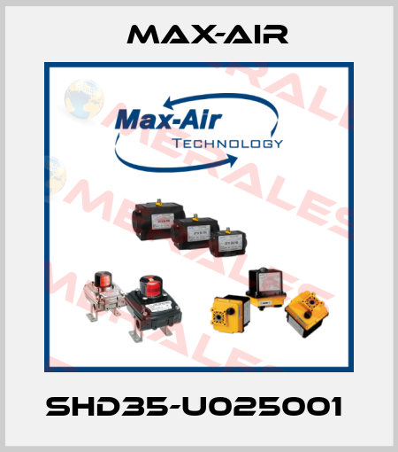 SHD35-U025001  Max-Air