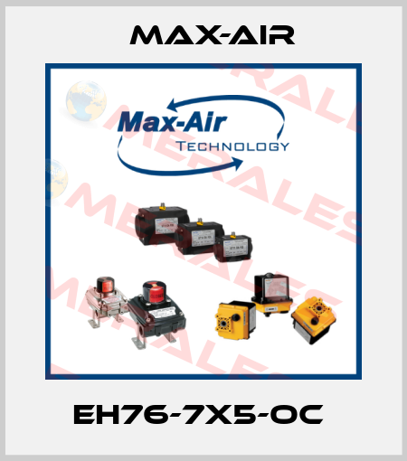 EH76-7X5-OC  Max-Air