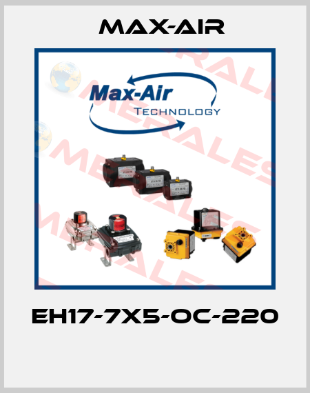 EH17-7X5-OC-220  Max-Air