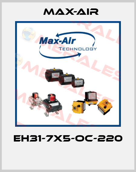 EH31-7X5-OC-220  Max-Air