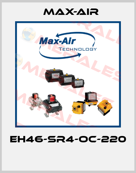 EH46-SR4-OC-220  Max-Air