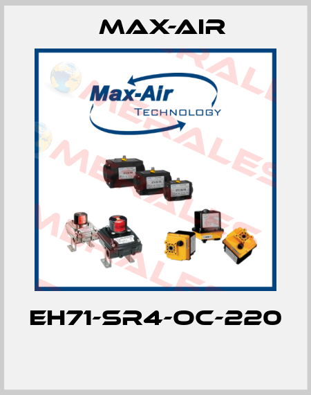 EH71-SR4-OC-220  Max-Air