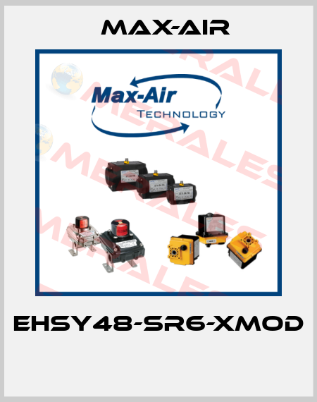 EHSY48-SR6-XMOD  Max-Air