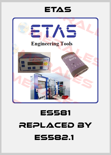 ES581 REPLACED BY ES582.1  Etas