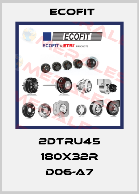 2DTRu45 180x32R D06-A7 Ecofit