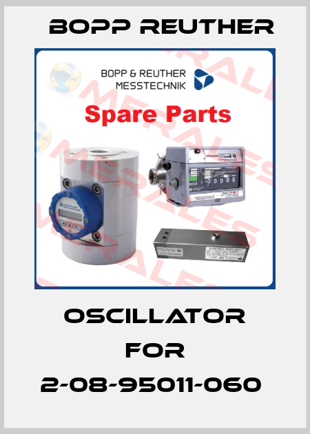 Oscillator for 2-08-95011-060  Bopp Reuther