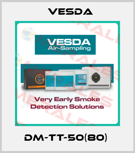 DM-TT-50(80)  Vesda