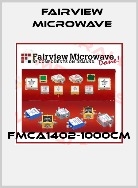 FMCA1402-1000cm  Fairview Microwave