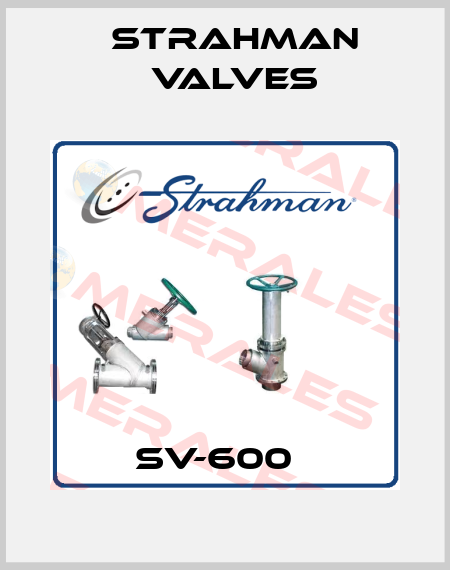 SV-600   STRAHMAN VALVES