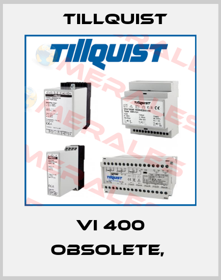 VI 400 obsolete,  Tillquist