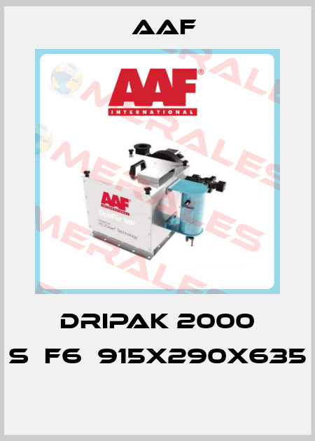 DRIPAK 2000 S	F6	915X290X635  AAF