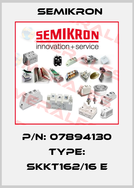 P/N: 07894130 Type: SKKT162/16 E Semikron