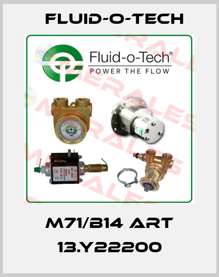 M71/B14 Art 13.Y22200 Fluid-O-Tech