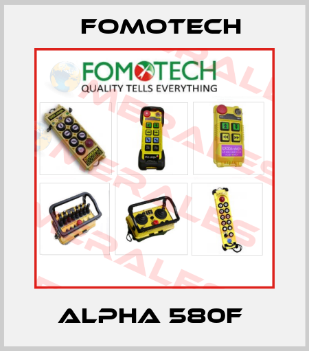 ALPHA 580F  Fomotech
