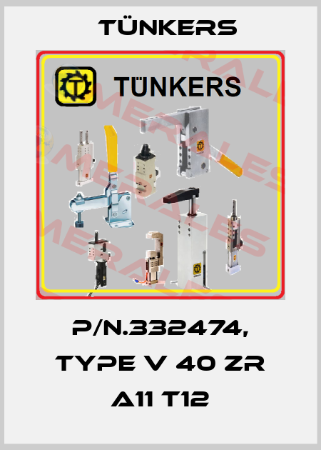 P/n.332474, Type V 40 ZR A11 T12 Tünkers