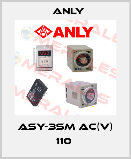 ASY-3SM AC(V) 110  Anly