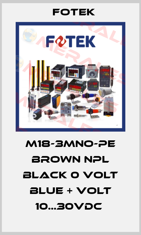 M18-3MNO-PE BROWN NPL BLACK 0 VOLT BLUE + VOLT 10...30VDC  Fotek