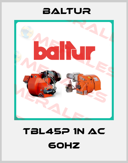 TBL45P 1N AC 60Hz Baltur