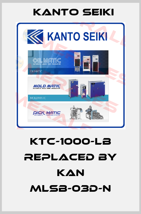 KTC-1000-LB replaced by KAN MLSB-03D-N Kanto Seiki