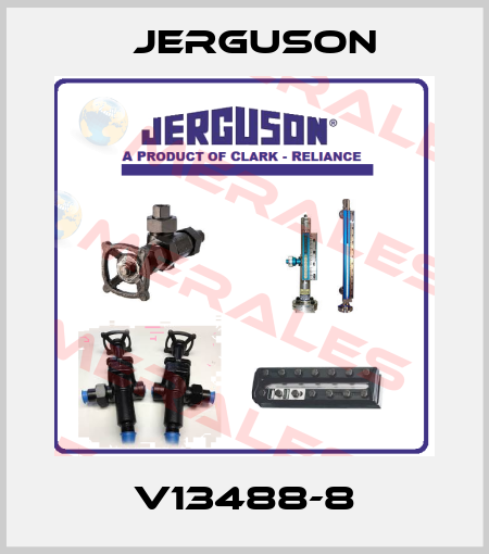 V13488-8 Jerguson