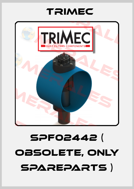 SPF02442 ( obsolete, only spareparts ) Trimec