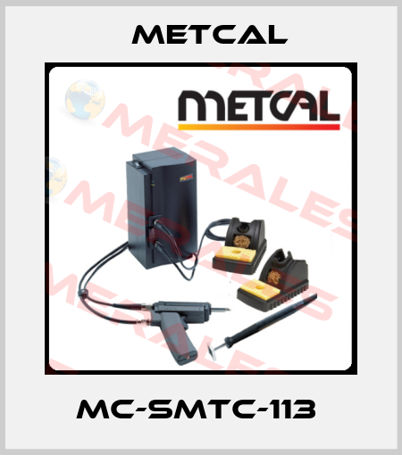 MC-SMTC-113  Metcal