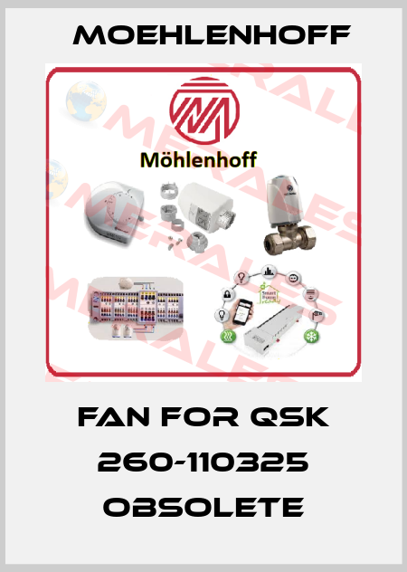 Fan for QSK 260-110325 obsolete Moehlenhoff