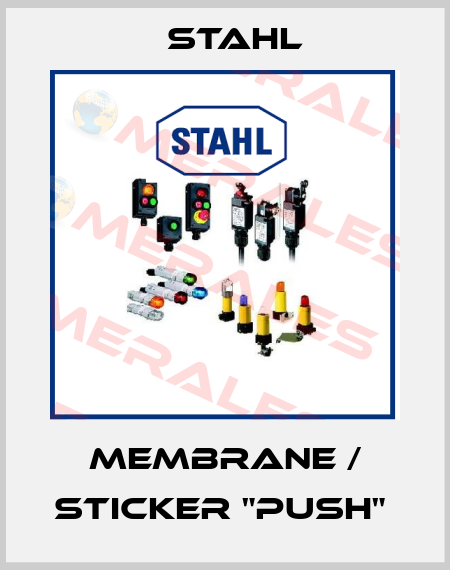 Membrane / Sticker "PUSH"  Stahl