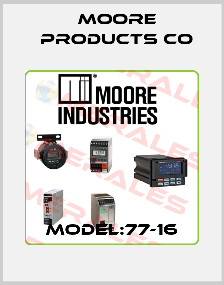 Model:77-16 Moore Products Co