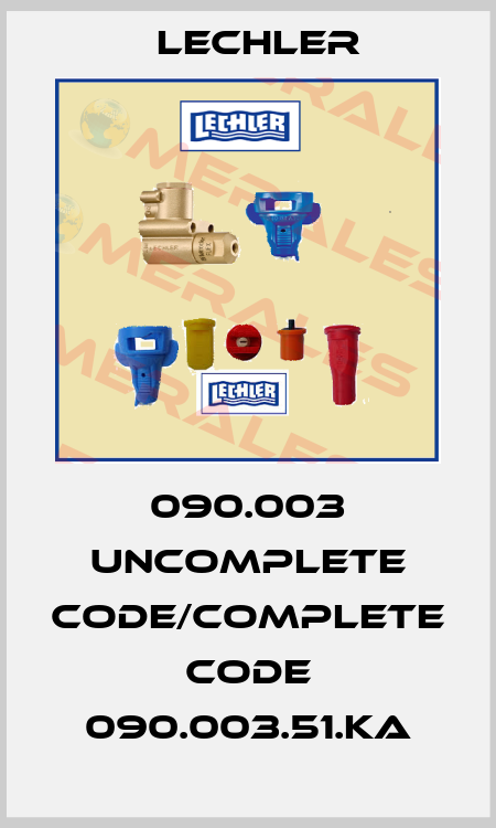 090.003 uncomplete code/complete code 090.003.51.KA Lechler