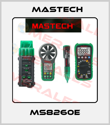 MS8260E Mastech