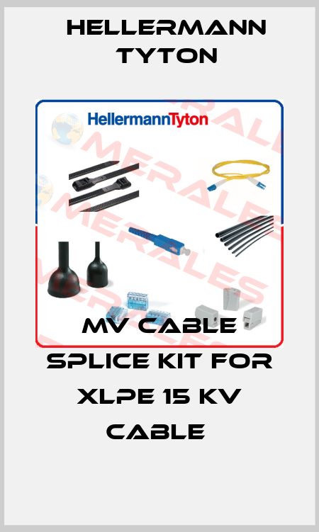 MV CABLE SPLICE KIT FOR XLPE 15 KV CABLE  Hellermann Tyton