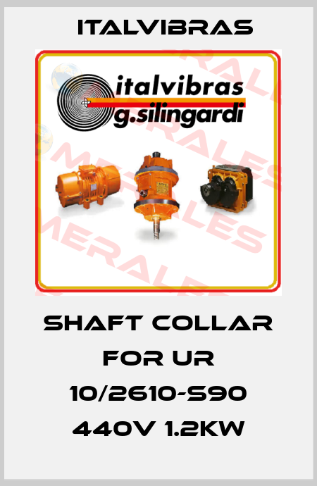 Shaft collar for UR 10/2610-S90 440V 1.2KW Italvibras