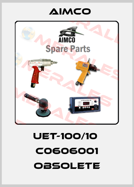 UET-100/10  C0606001 obsolete AIMCO