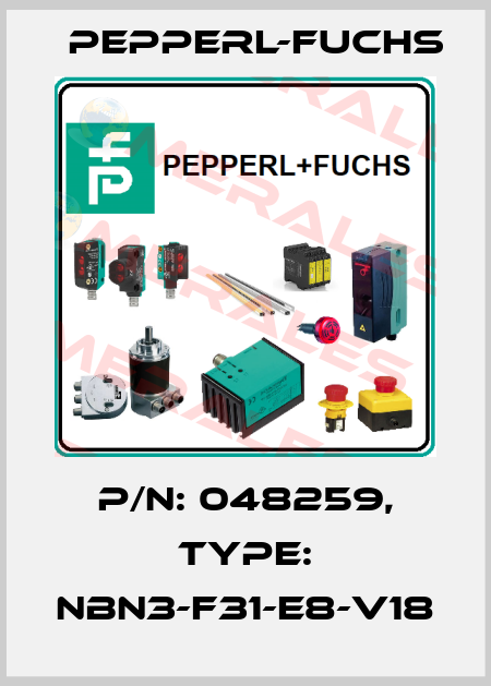 p/n: 048259, Type: NBN3-F31-E8-V18 Pepperl-Fuchs