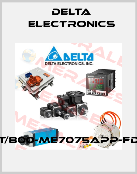 T/800-ME7075APP-FD Delta Electronics