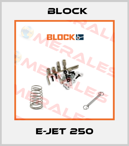 E-JET 250 Block
