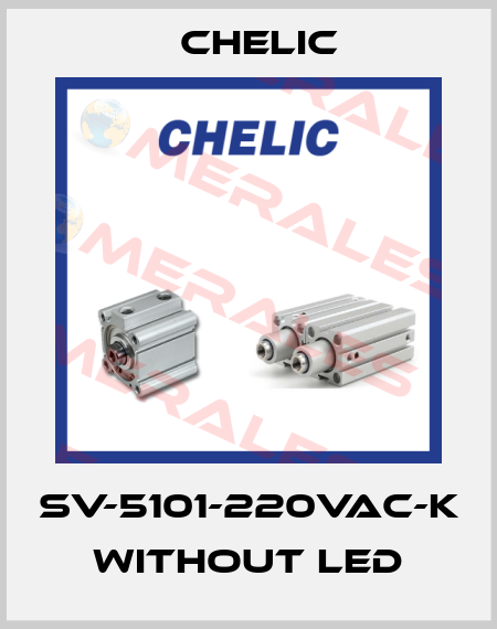 SV-5101-220Vac-K without LED Chelic