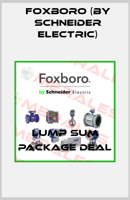 Lump Sum Package Deal Foxboro (by Schneider Electric)