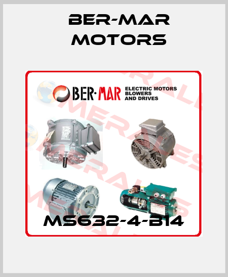 MS632-4-B14 Ber-Mar Motors