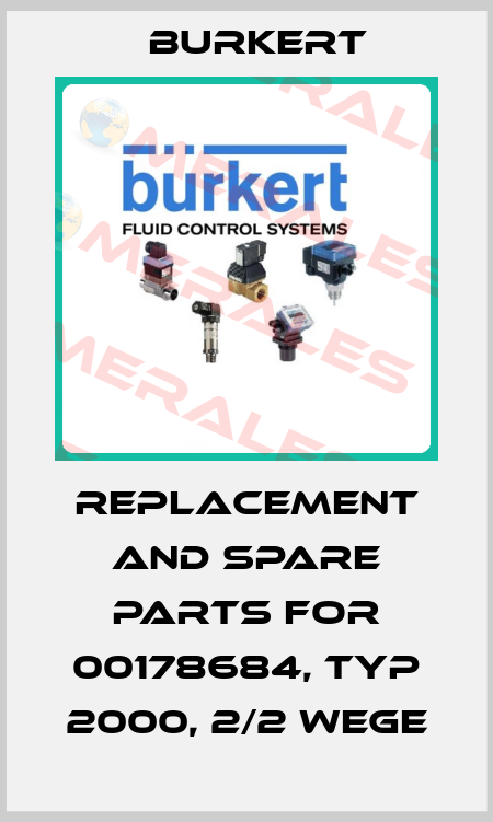 Replacement and spare parts for 00178684, TYP 2000, 2/2 WEGE Burkert